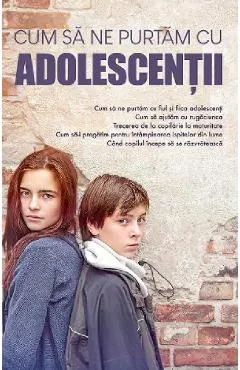 Coperta cărții Cum sa ne purtam cu adolescentii