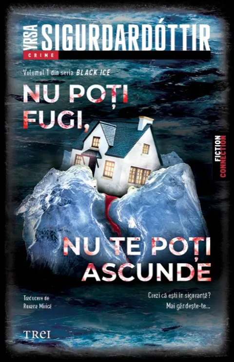 Coperta cărții Nu poți fugi, nu te poți ascunde (Seria Black Ice, vol.1)
