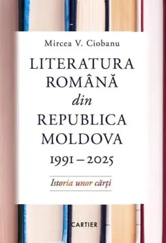 Coperta cărții Literatura română din Republica Moldova 1991-2025