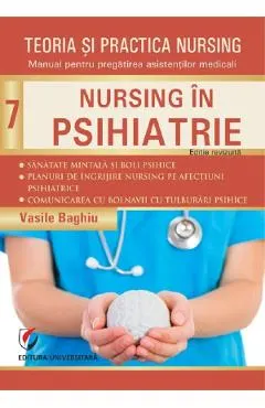 Coperta cărții Teoria si practica nursing Vol.7: Nursing in psihiatrie