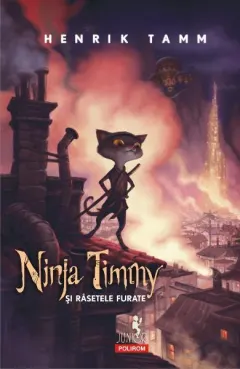 Coperta cărții Ninja Timmy si rasetele furate
