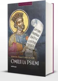 Coperta cărții Omilii la Psalmi. Patristica 36 - Sfantul Ioan Gura de Aur
