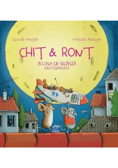 Coperta cărții Chiț & Ronț și Luna-de-brânză cea fermecată