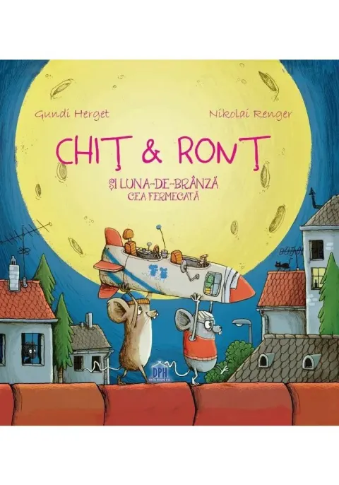 Coperta cărții Chiț & Ronț și Luna-de-brânză cea fermecată