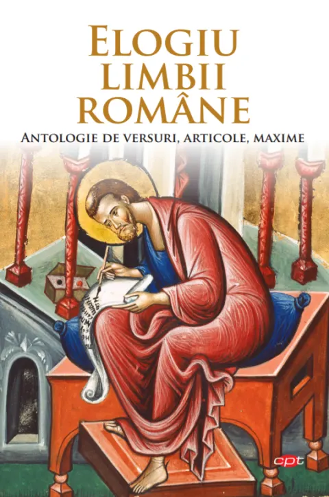 Coperta cărții Elogiu limbii române. Antologie de versuri, articole, maxime
