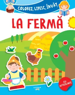 Coperta cărții Colorez, lipesc, invat. La ferma