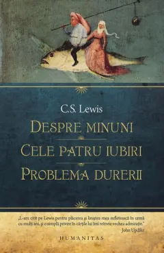 Coperta cărții Despre minuni. Cele patru iubiri. Problema durerii