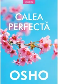 Coperta cărții Osho. Calea perfecta