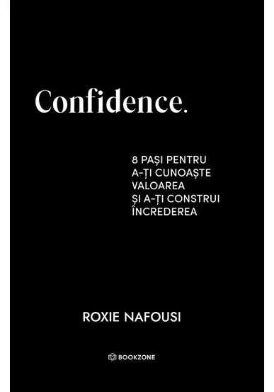 Coperta cărții Confidence. 8 pasi pentru a-ti cunoaste valoarea