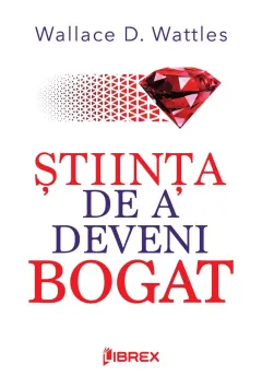 Coperta cărții Stiinta de a deveni bogat