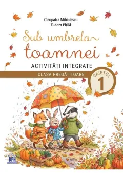 Coperta cărții Sub umbrela toamnei Activitati integrate - Clasa pregatitoare