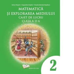 Coperta cărții Matematica si explorarea mediului. Caiet de lucru clasa a II-a