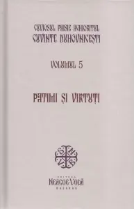 Coperta cărții Cuvinte duhovnicesti. Volumul 5. Patimi si virtuti