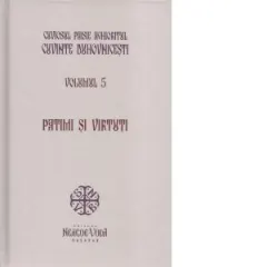 Coperta cărții Cuvinte duhovnicesti. Volumul 5. Patimi si virtuti