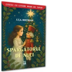 Coperta cărții Spargatorul de nuci. Colectia Citesc cu litere mari de tipar