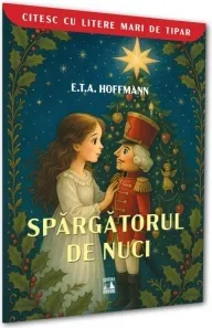Coperta cărții Spargatorul de nuci. Colectia Citesc cu litere mari de tipar