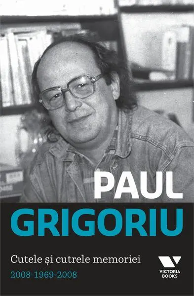 Coperta cărții Paul Grigoriu. Cutele si cutrele memoriei 2008-1969-2008