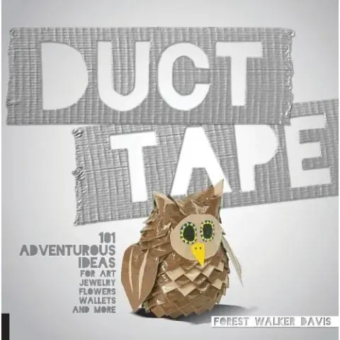 Coperta cărții Duct Tape: 101 Adventurous Ideas
