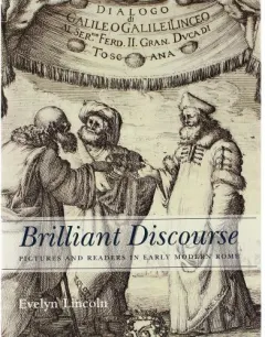 Coperta cărții Brilliant Discourse: Pictures and Readers in Early Modern Rome