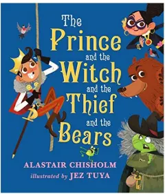 Coperta cărții The Prince and the Witch and the Thief and the Bears