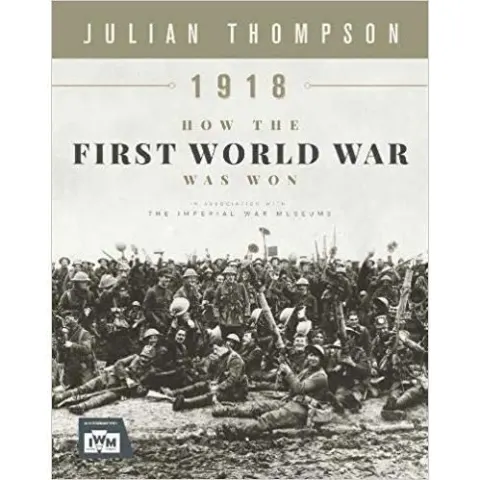 Coperta cărții 1918- how the first world war was won