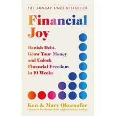Coperta cărții Financial Joy Set Your Financial Goals for 2025 - Banish Debt, Grow Your Money and Unlock Financial Freedom