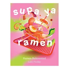 Coperta cărții Supa Ya Ramen, Luke Findlay