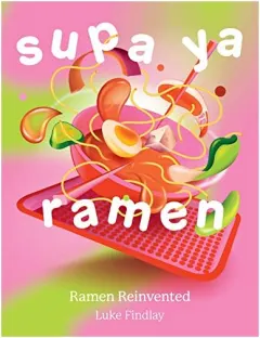 Coperta cărții Supa Ya Ramen, Luke Findlay