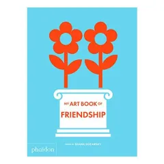 Coperta cărții My Art Book of Friendship, Shana Gozansky