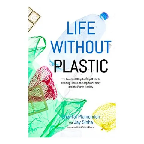 Coperta cărții Life without plastic, Chantal Plamondon