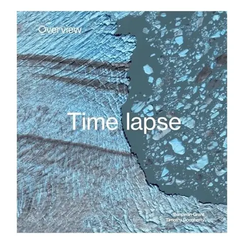 Coperta cărții Overview Timelapse, Benjamin Grant, Timothy Dougherty