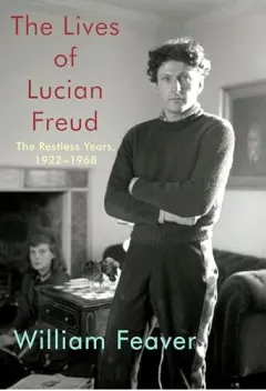 Coperta cărții Lives of Lucian Freud, William Feaver
