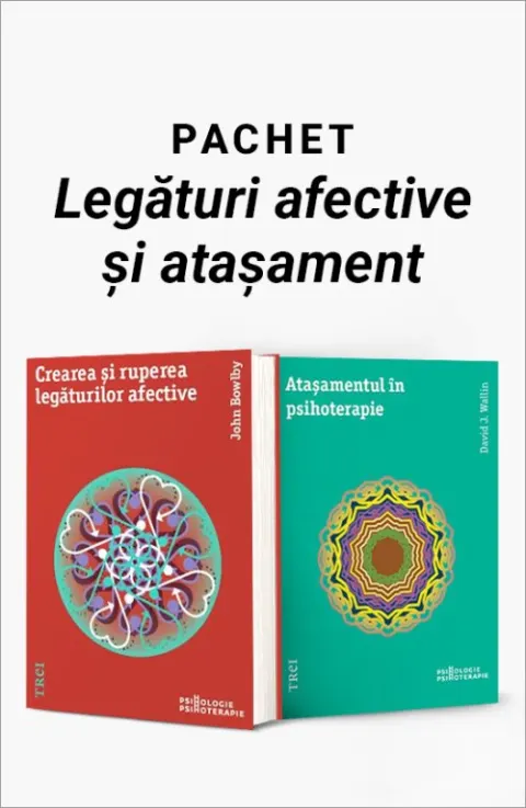 Coperta cărții Pachet Legături afective și atașament. Crearea și ruperea legăturilor afective/Atașamentul în psihoterapie - John Bowlby
