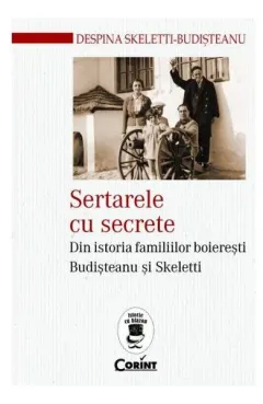 Coperta cărții Sertarele cu secrete. Din istoria familiilor boieresti Budisteanu si Skeletti