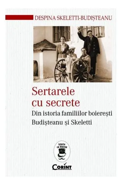 Coperta cărții Sertarele cu secrete. Din istoria familiilor boieresti Budisteanu si Skeletti