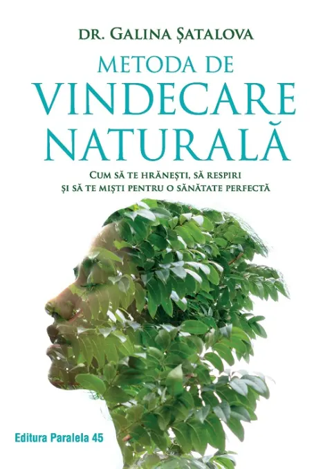Coperta cărții Metoda de vindecare naturală. Cum să te hrănești, să respiri și să te miști pentru o sănătate perfectă