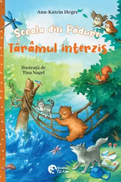 Coperta cărții Școala din pădure. Tărâmul interzis