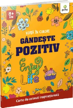 Coperta cărții Viata in culori. Gandeste pozitiv