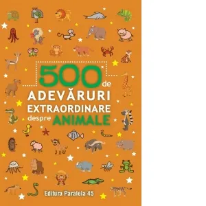 Coperta cărții 500 de adevaruri extraordinare despre animale