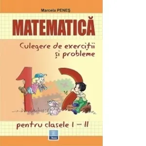 Coperta cărții Matematica - Culegere de exercitii si probleme clasele I-II