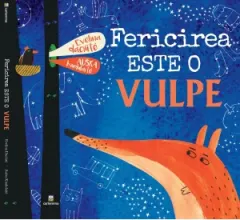 Coperta cărții Fericirea este o vulpe