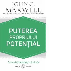 Coperta cărții Puterea propriului potential. Cum sa-ti depasesti limitele