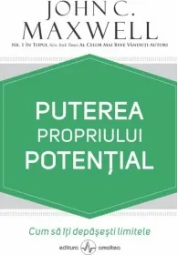 Coperta cărții Puterea propriului potential. Cum sa-ti depasesti limitele