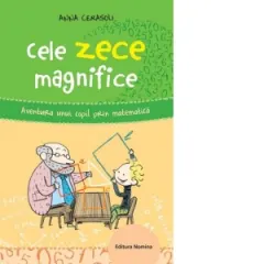 Coperta cărții Cele zece magnifice. Aventura unui copil prin matematica