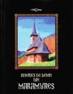 Coperta cărții Biserici de lemn din Maramures (romana - engleza)