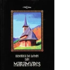 Coperta cărții Biserici de lemn din Maramures (romana - engleza)