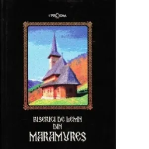 Coperta cărții Biserici de lemn din Maramures (romana - engleza)