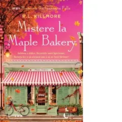 Coperta cărții Mistere la Maple Bakery. Seria Misterul din Cinnamon Falls Vol.3 - R. L. Killmore