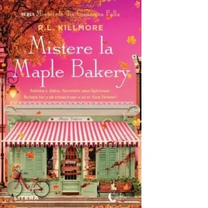 Coperta cărții Mistere la Maple Bakery. Seria Misterul din Cinnamon Falls Vol.3 - R. L. Killmore