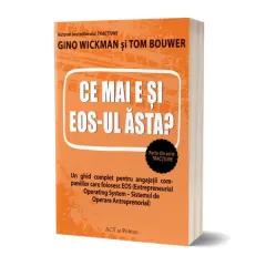 Coperta cărții Ce mai e și EOS-ul ăsta?